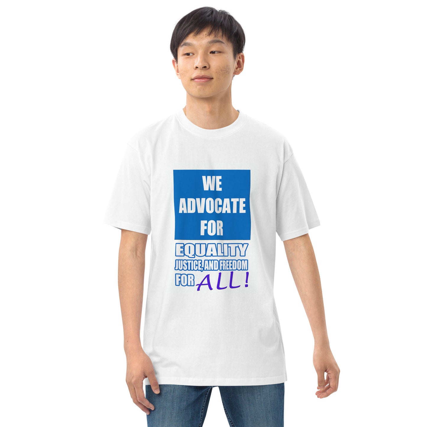 We Advocate "For All" Men’s premium heavyweight tee