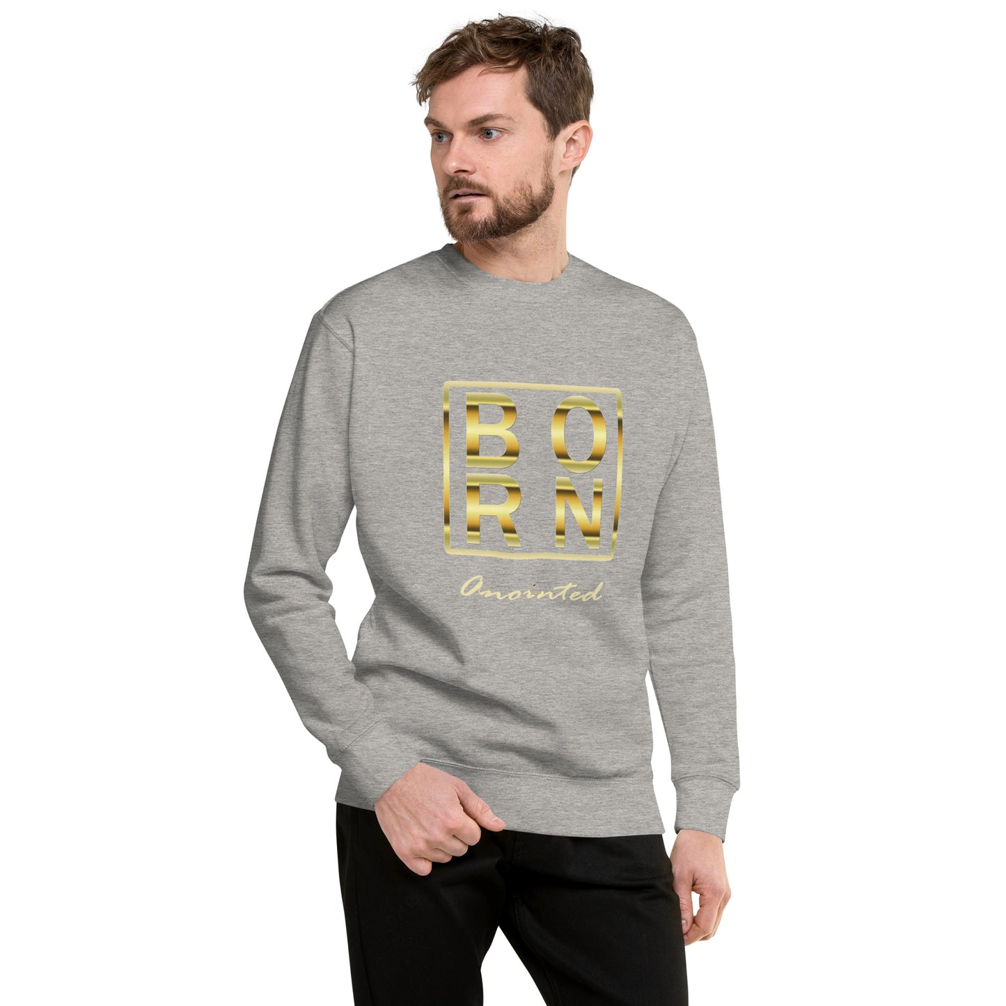 Born Anointed Gold Series Unisex Premium Sweatshirt