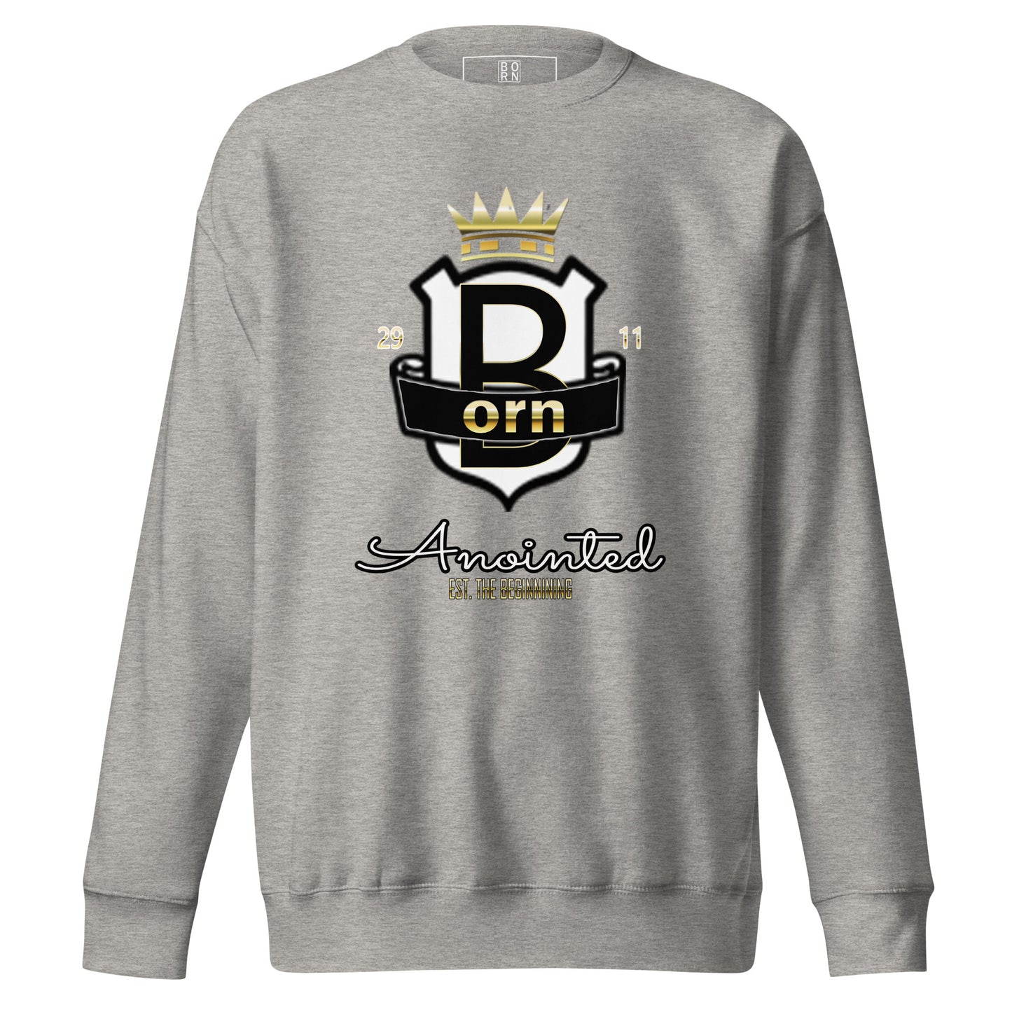 Born Anointed "Child Of The King" Unisex Premium Sweatshirt