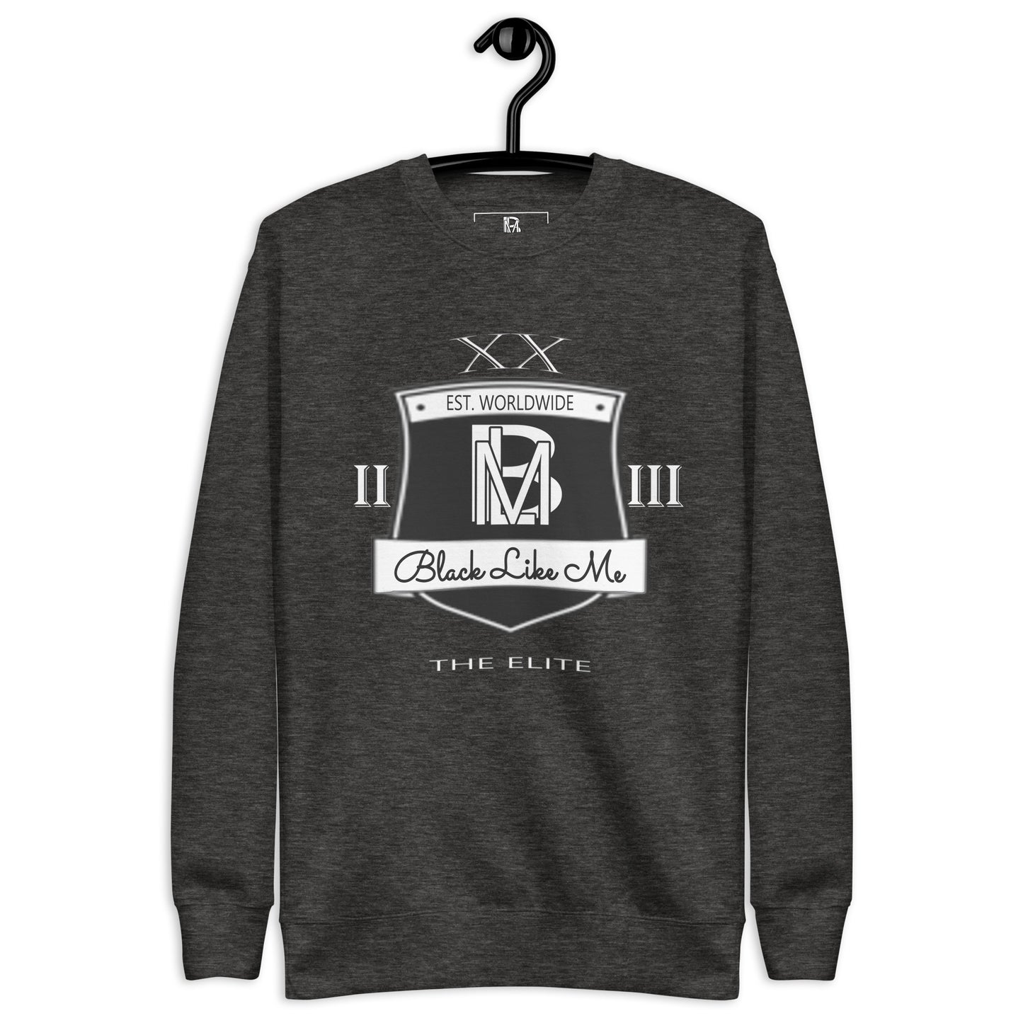 Black Like Me Elite "High Class" Unisex Premium Sweatshirt