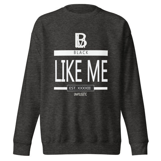 Black LIke Me Elite "You See Me" Unisex Premium Sweatshirt