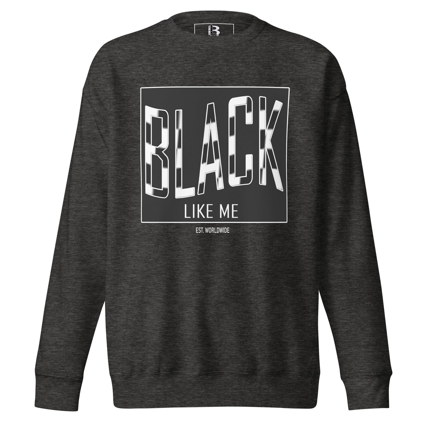 Black LIke Me "Blend" Unisex Premium Sweatshirt