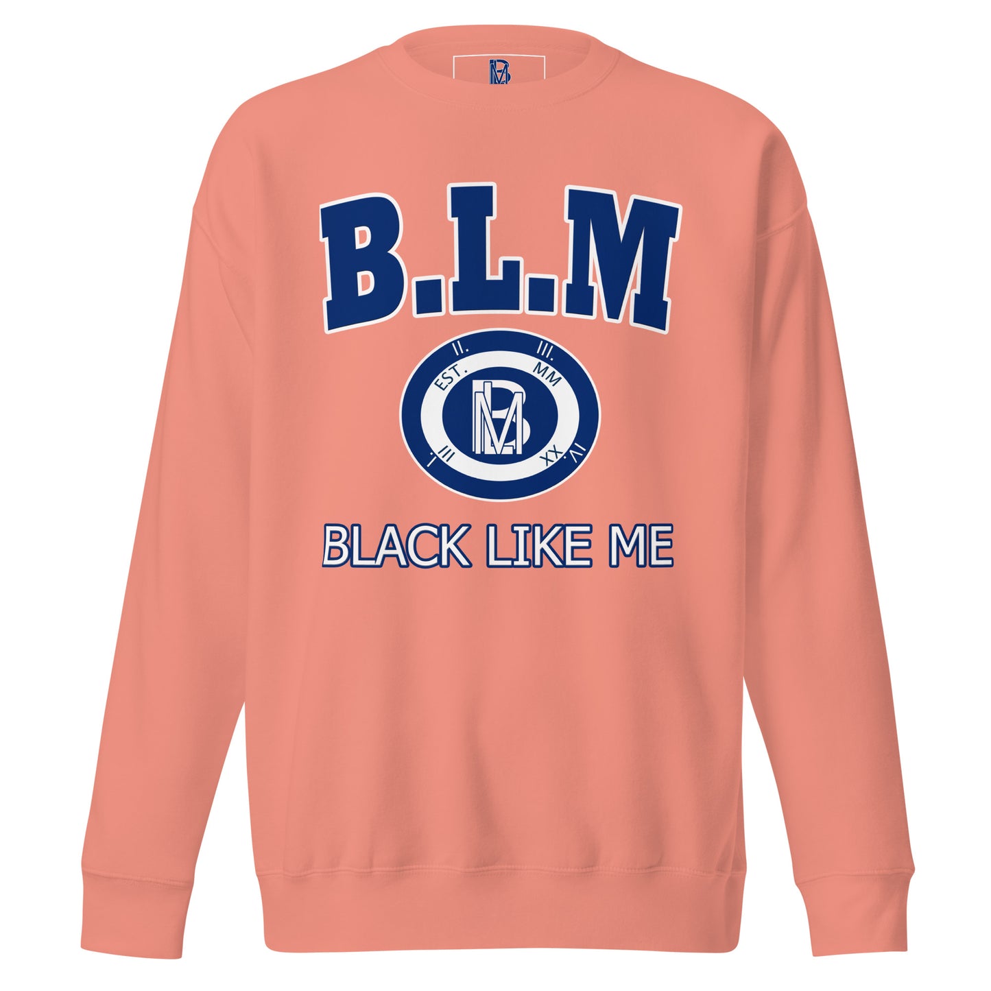 Black Like Me Elite "BLM" Unisex Premium Sweatshirt