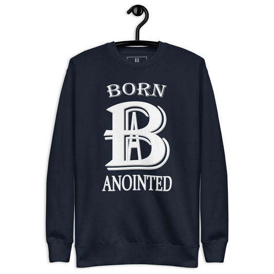 Born Anointed "Bold" Unisex Premium Sweatshirt