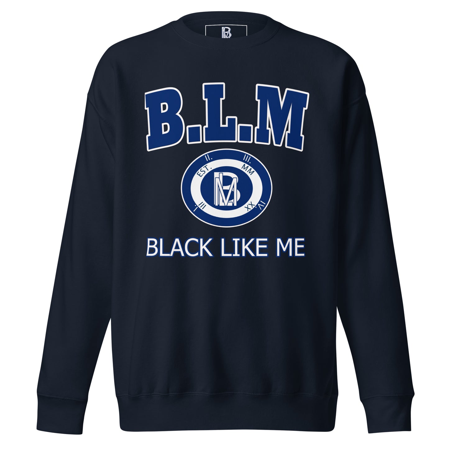 Black Like Me Elite "BLM" Unisex Premium Sweatshirt