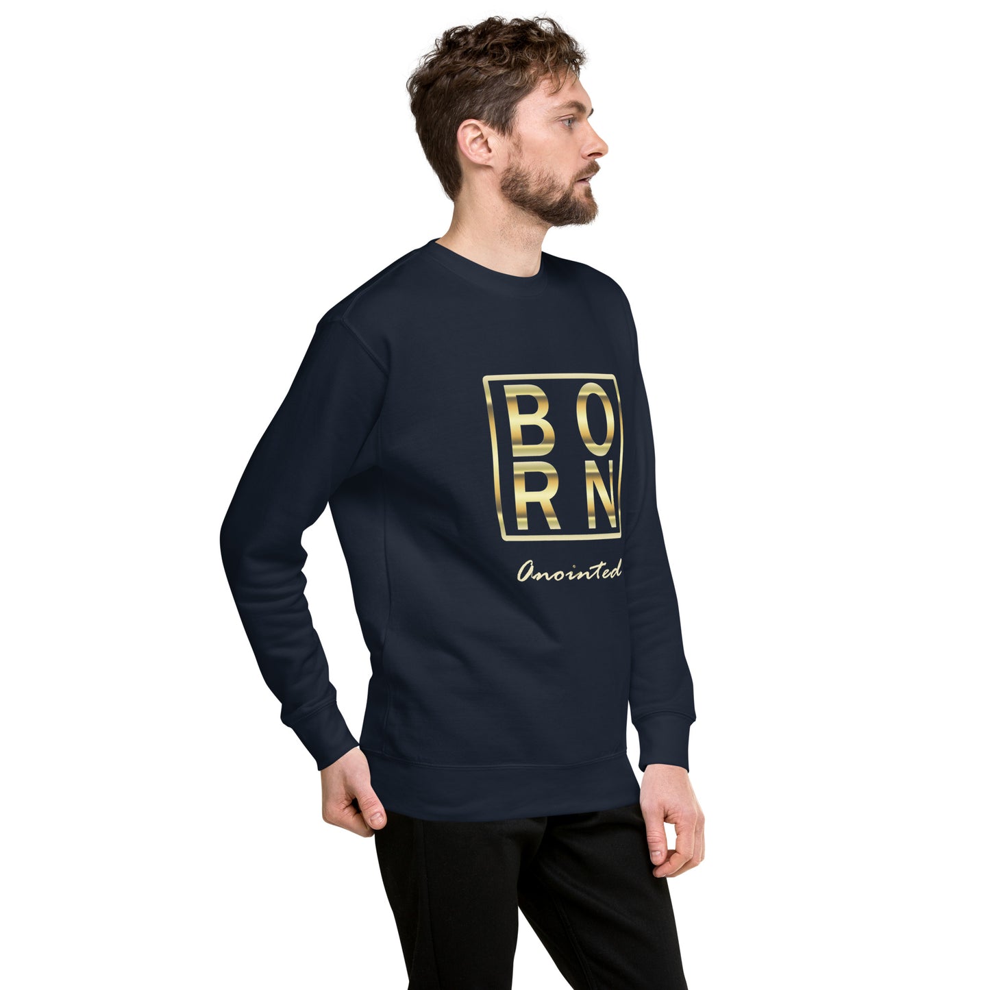 Born Anointed Gold Series Unisex Premium Sweatshirt