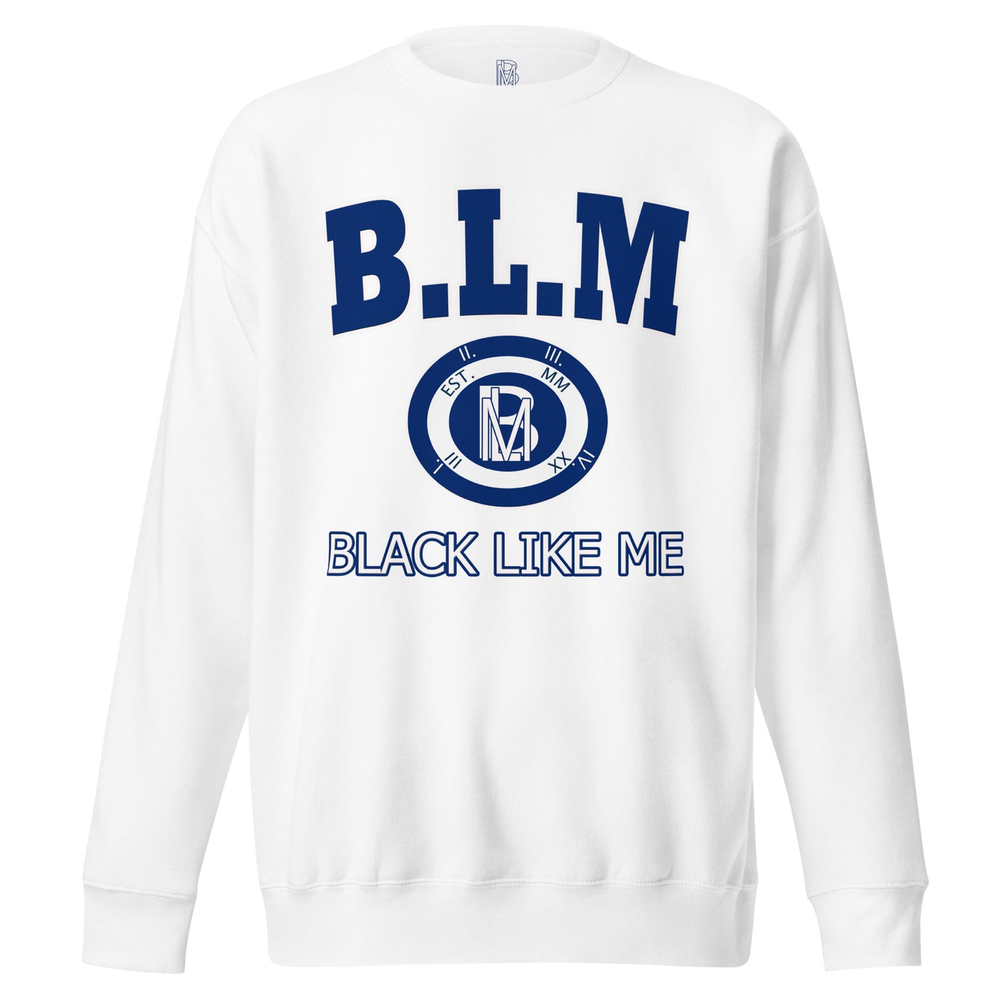 Black Like Me Elite "BLM" Unisex Premium Sweatshirt