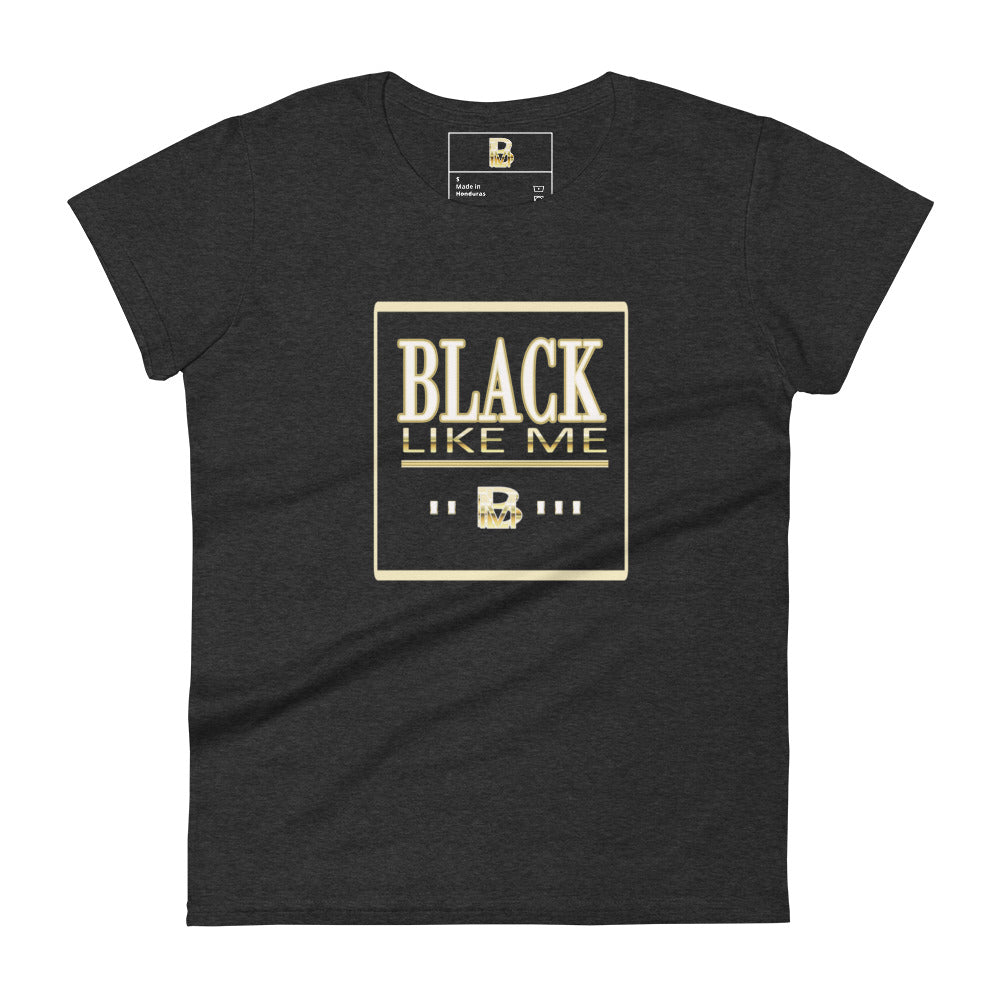 Black LIke Me Elite "Gold Frame" Women's short sleeve t-shirt