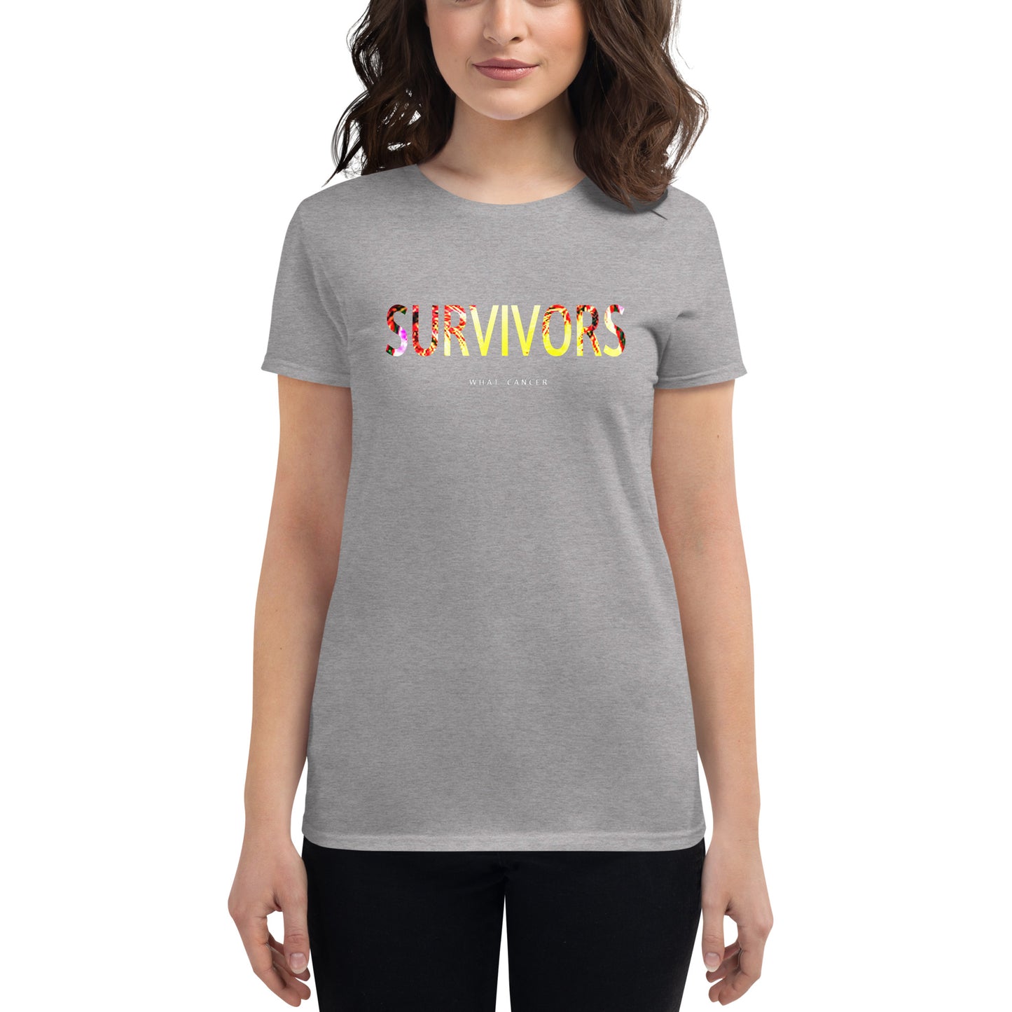 Survivors "What Cancer" Women's short sleeve t-shirt