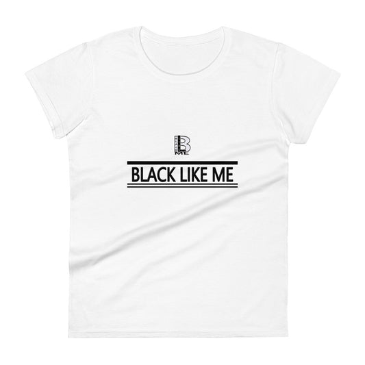 Black LIke Me "Statement Piece" Women's short sleeve t-shirt