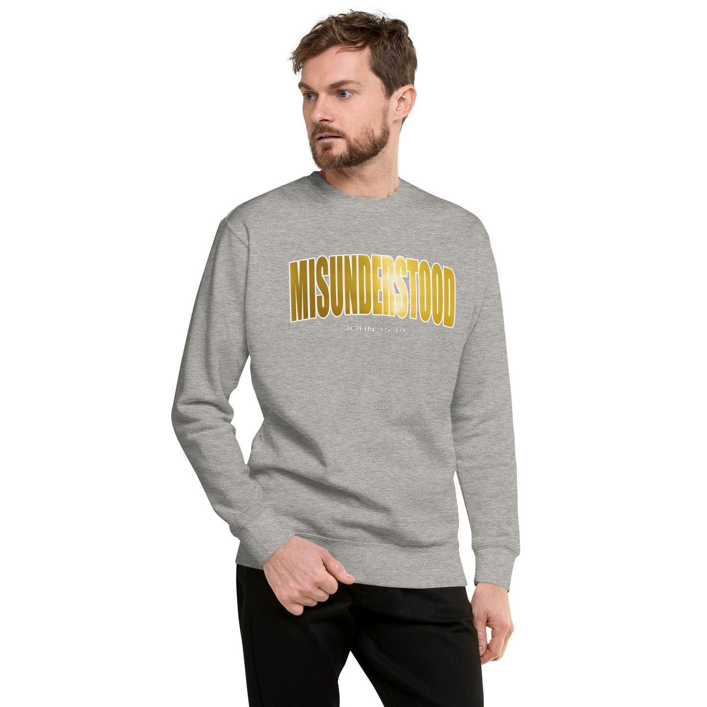 Misunderstood "John 15:19" Royalty Unisex Premium Sweatshirt