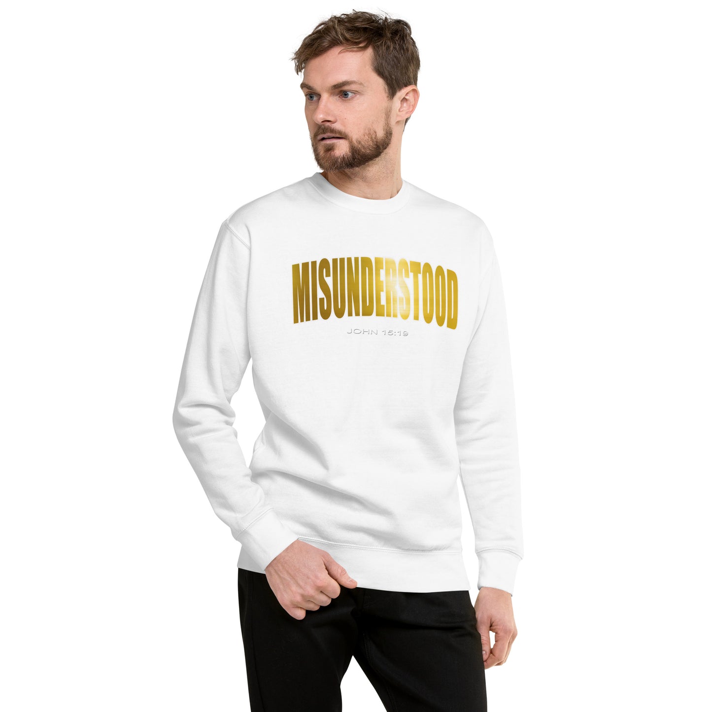 Misunderstood "John 15:19" Royalty Unisex Premium Sweatshirt