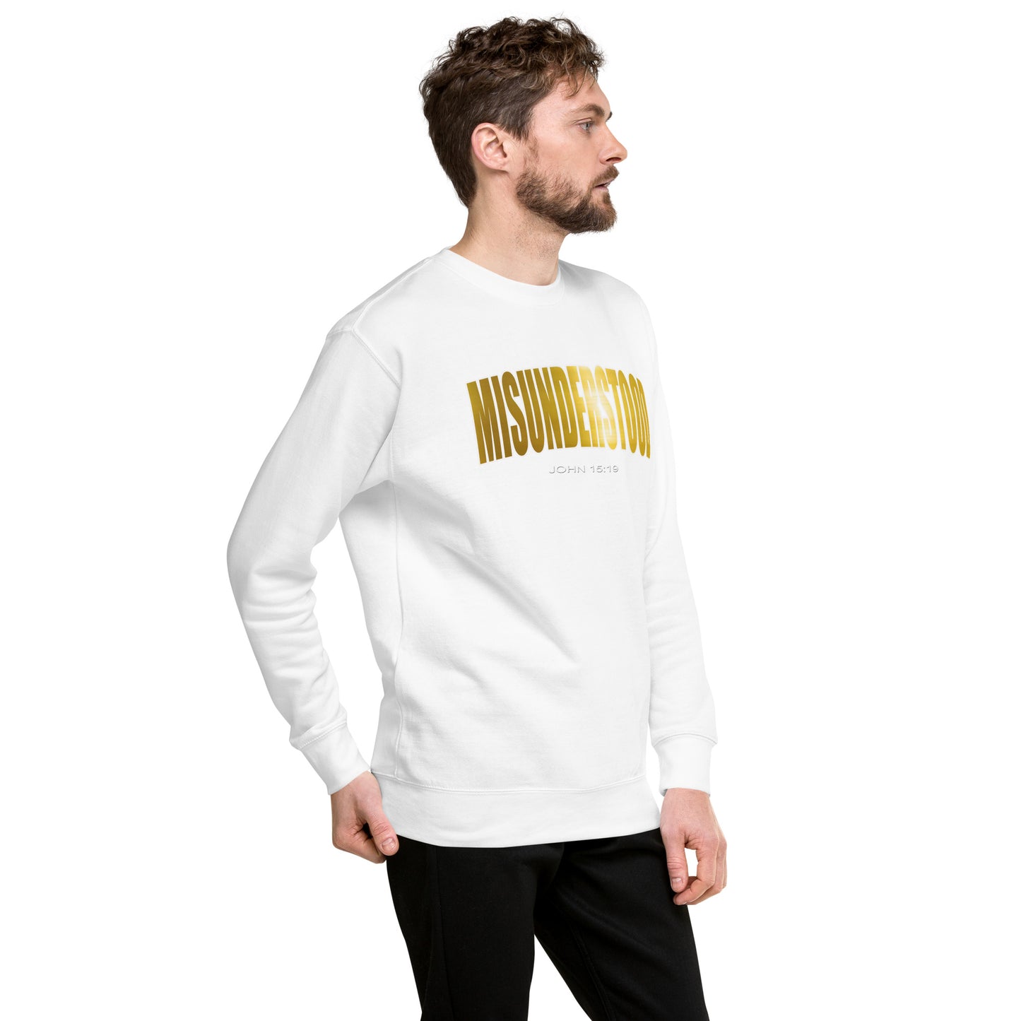 Misunderstood "John 15:19" Royalty Unisex Premium Sweatshirt