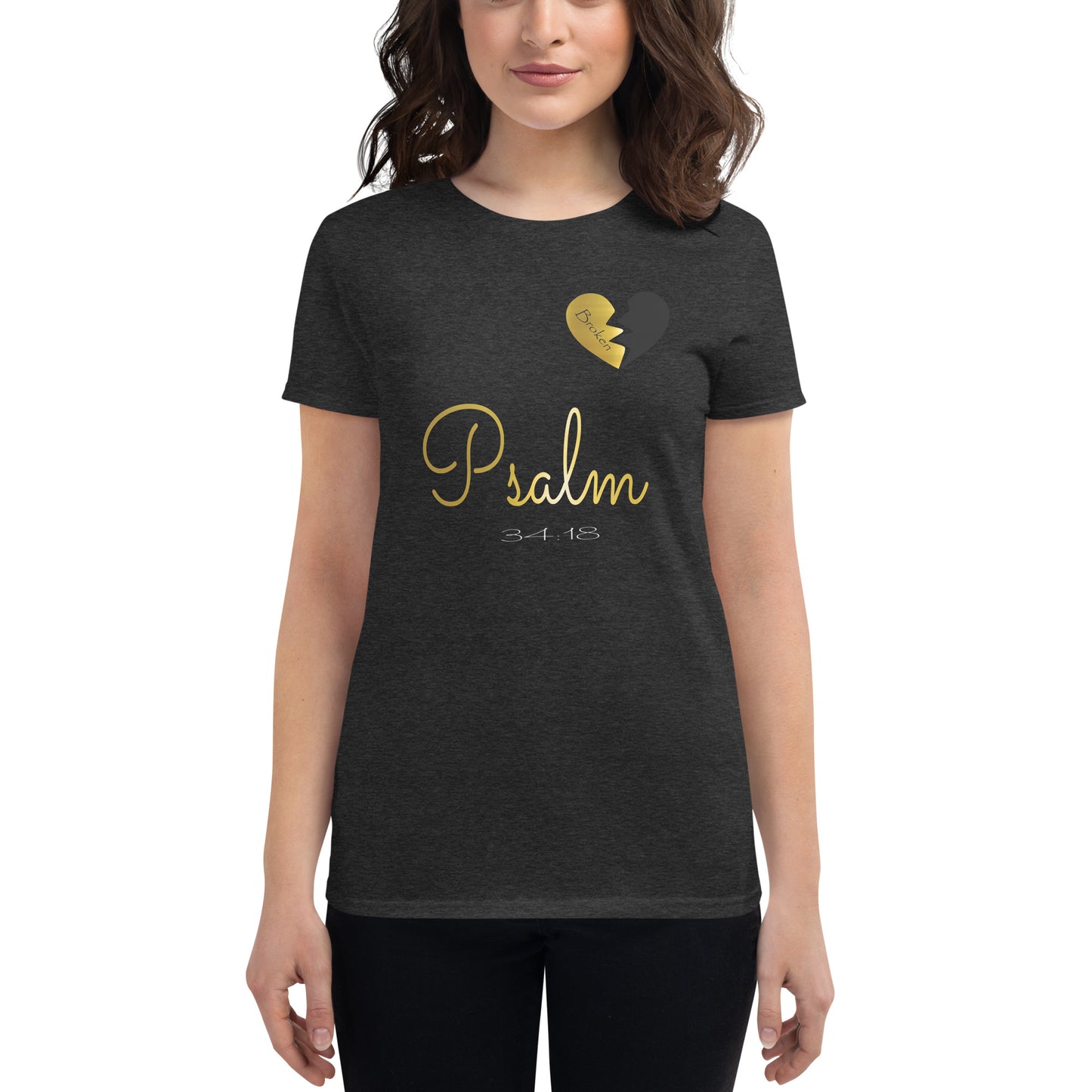 Brokenhearted "Psalm 34:18" Women's short sleeve t-shirt